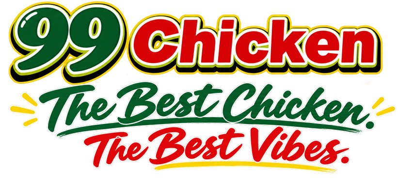 99 Chicken
The Best Chicken. The Best Vibes.